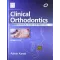 Clinical Orthodontics - 2E