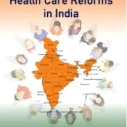 Health Care Reforms in India: Making Up for the Lost Decades - 1E