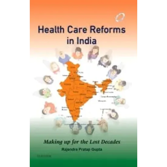 Health Care Reforms in India: Making Up for the Lost Decades - 1E