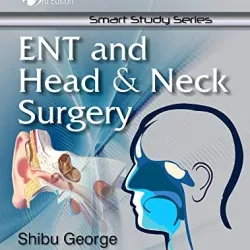 Smart Study Series: ENT and Head & Neck Surgery - 3E