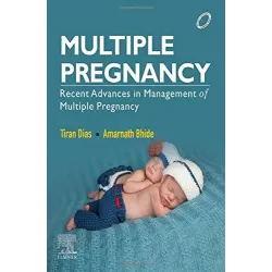 Multiple Pregnancy: Recent Advances in Management of Multiple Pregnancy - 1E 