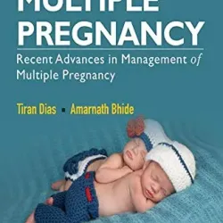 Multiple Pregnancy: Recent Advances in Management of Multiple Pregnancy - 1E 