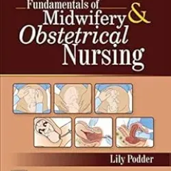 Fundamentals of Midwifery & Obstetrical Nursing - 1E