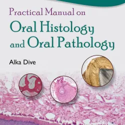 Practical Manual on Oral Histology and Oral Pathology -1E