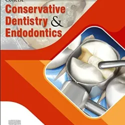 Concise Conservative Dentistry and Endodontics - 1E