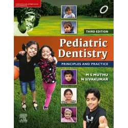 Paediatric Dentistry, Principles and Practice -3E