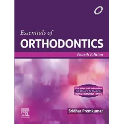 Essentials of Orthodontics - 4E