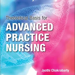 Theoretical Basis for Advanced Practice Nursing-1E