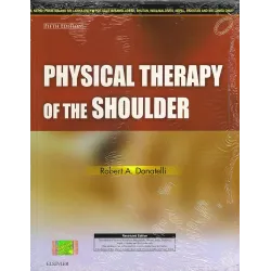 Physical Therapy of the Shoulder - 5ED