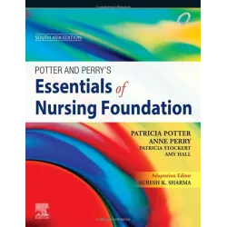 Potter & Perry’s Essentials of Nursing Foundation (SAE) - 1E