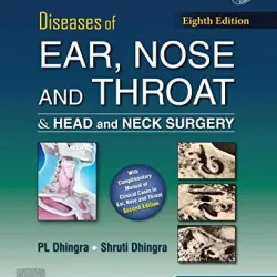 Diseases of Ear, Nose & Throat and Head & Neck Surgery -8E & Manual of Clinical Cases in Ear, Nose and Throat - 2E