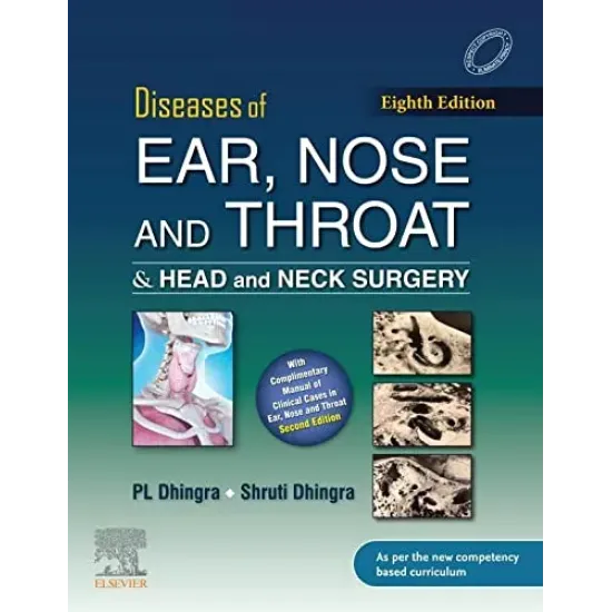 Diseases of Ear, Nose & Throat and Head & Neck Surgery -8E & Manual of Clinical Cases in Ear, Nose and Throat - 2E