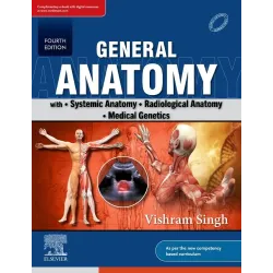 General Anatomy with Systemic Anatomy, Radiological Anatomy, Medical Genetics -4E