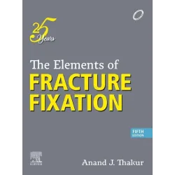 The Elements of Fracture Fixation - 5E