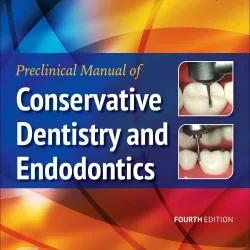 Preclinical Manual of Conservative Dentistry and Endodontics - 4E