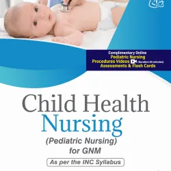 Child Health Nursing (Pediatric Nursing For Gnm)