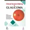 Clinical Decision Making In Glaucoma