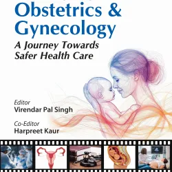 Medicolegal Update In Obstetrics & Gynecology A Journey Towards Safer Health Care