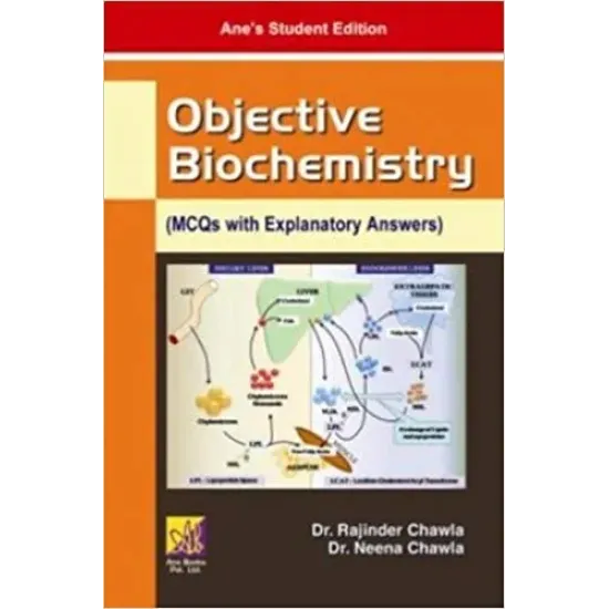 Objective Biochemistry (MCQs with Explanatory Answers)