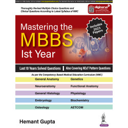 Mastering the mbbs 1st year 1ST ED. 2024