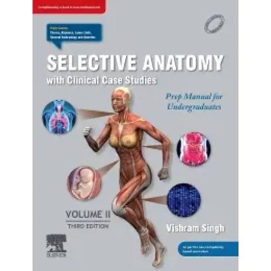 Selective anatomy with clinical case studies: prep manual for undergraduates, volume ii