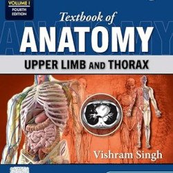 Textbook of anatomy: upper limb and thorax vol 1 4TH ED. 2023