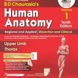 Bd chaurasia’s human anatomy vol - 1 regional and applied dissection and clinical upper limb thorax 10th edition 2024